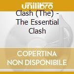 Clash (The) - The Essential Clash cd musicale di Clash The