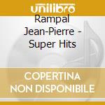 Rampal Jean-Pierre - Super Hits cd musicale di Rampal Jean