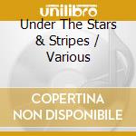 Under The Stars & Stripes / Various cd