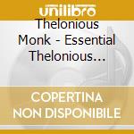Thelonious Monk - Essential Thelonious Monk cd