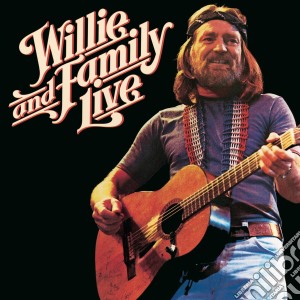 Willie Nelson - Willie & Family Live (Rmst) cd musicale di Nelson Willie