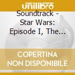Soundtrack - Star Wars: Episode I, The Phan cd musicale di Soundtrack