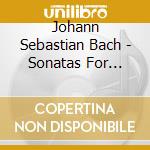 Johann Sebastian Bach - Sonatas For Violin And H cd musicale di Carmignola Giuliano / Marcon A