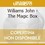 Williams John - The Magic Box cd musicale di Williams John