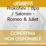 Prokofiev / Bpo / Salonen - Romeo & Juliet cd