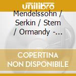 Mendelssohn / Serkin / Stern / Ormandy - Piano Ctos 1 & 2 / Violin Cto: Essential Classics cd