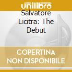 Salvatore Licitra: The Debut cd musicale