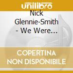 Nick Glennie-Smith - We Were Soldiers / O.S.T. cd