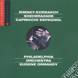 Rimsky-Korsakov / Phl / Ormandy - Sheherazade / Russian Easter Ovtr - Essential cd musicale di Rimsky
