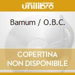 Barnum / O.B.C. cd