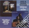 Doc & Merle Watson - Lonesome Road / Look Away cd