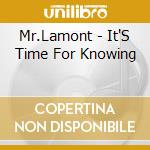 Mr.Lamont - It'S Time For Knowing cd
