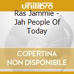 Ras Jammie - Jah People Of Today cd
