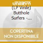 (LP Vinile) Butthole Surfers - Psychic, Powerless.... Another ManÃ¦s Sac lp vinile di Surfers Butthole