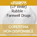 (LP Vinile) Rubble - Farewell Drugs vinile