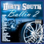 Dirty South Ballin 2 / Various cd
