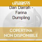 Dan Darrah - Farina Dumpling cd