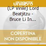 (LP Vinile) Lord Beatjitzu - Bruce Li In Japan lp vinile