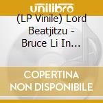 (LP Vinile) Lord Beatjitzu - Bruce Li In Japan vinile