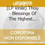 (LP Vinile) Thou - Blessings Of The Highest Order (Coloured) (2 Lp) vinile