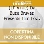 (LP Vinile) Da Buze Bruvaz Presents Him Lo X Giallo Point - Lo Frasier vinile