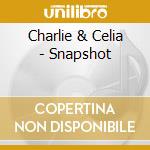 Charlie & Celia - Snapshot cd