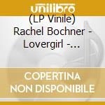 (LP Vinile) Rachel Bochner - Lovergirl - Color Blast vinile