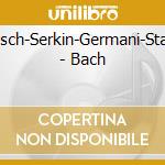 Heiller-Sawallisch-Serkin-Germani-Starker-Menuhin - Bach cd