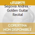 Segovia Andres - Golden Guitar  Recital cd