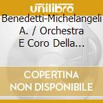 Benedetti-Michelangeli A. / Orchestra E Coro Della Rai Di Roma / Gavazzeni Gianandrea - The Concertos In Vatican City For Pope John Xxiii (April 28Th cd musicale