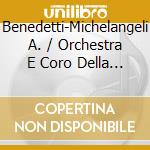 Benedetti-Michelangeli A. / Orchestra E Coro Della Rai Di Roma / Gavazzeni Gianandrea - The Concertos In Vatican City For Pope John Xxiii (April 28Th cd
