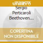 Sergio Perticaroli Beethoven Mussorgsky cd
