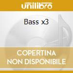 Bass x3 cd
