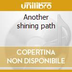 Another shining path cd