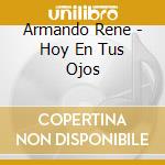 Armando Rene - Hoy En Tus Ojos cd