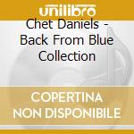 Chet Daniels - Back From Blue Collection cd musicale di Chet Daniels