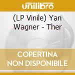 (LP Vinile) Yan Wagner - Ther vinile