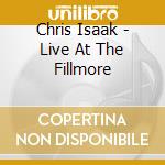 Chris Isaak - Live At The Fillmore cd
