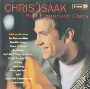 Chris Isaak - San Francisco Days cd musicale di Chris Isaak