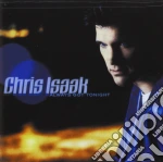 Chris Isaak - Always Got Tonight cd