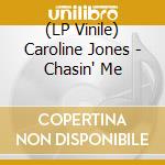 (LP Vinile) Caroline Jones - Chasin' Me vinile