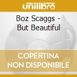 Boz Scaggs - But Beautiful cd