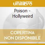 Poison - Hollyweird cd