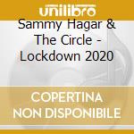 Sammy Hagar & The Circle - Lockdown 2020 cd