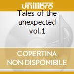 Tales of the unexpected vol.1 cd