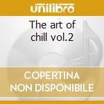 The art of chill vol.2 cd