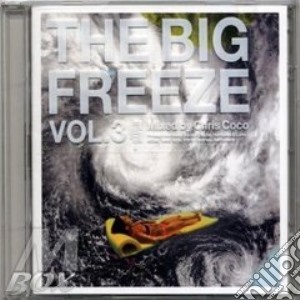 The Big Freeze 3 By Chris Coco cd musicale di Artisti Vari