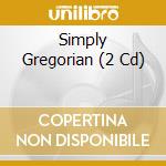 Simply Gregorian (2 Cd) cd