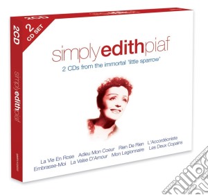 Edith Piaf - Simply Edith Piaf (2 Cd) cd musicale di Edith Piaf