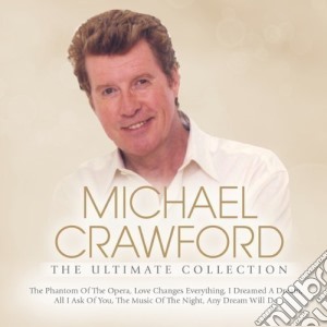 Michael Crawford - Ultimate Collection (2 Cd) cd musicale di Crawford, Michael